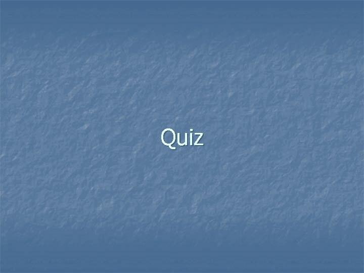 Quiz 