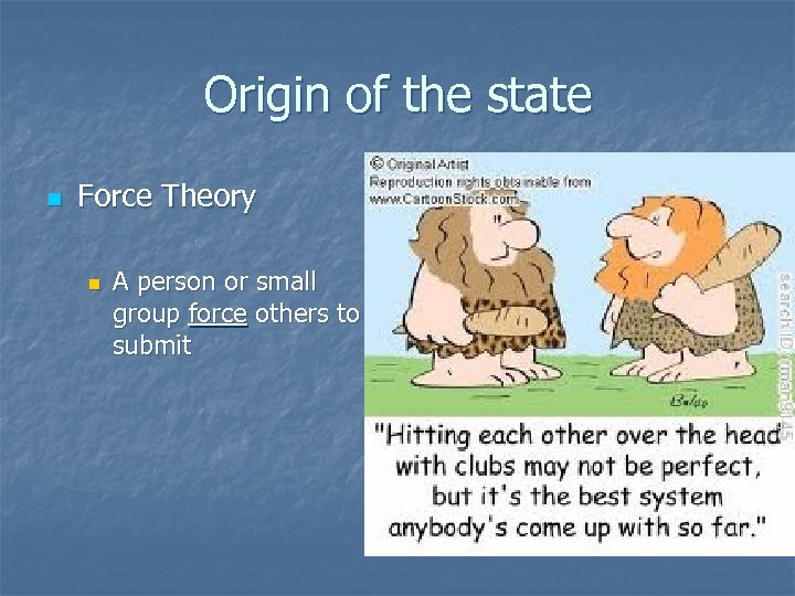 Origin of the state n Force Theory n A person or small group force