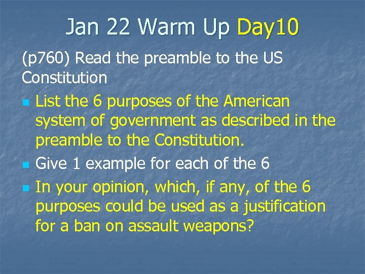 Jan 22 Warm Up Day 10 (p 760) Read the preamble to the US