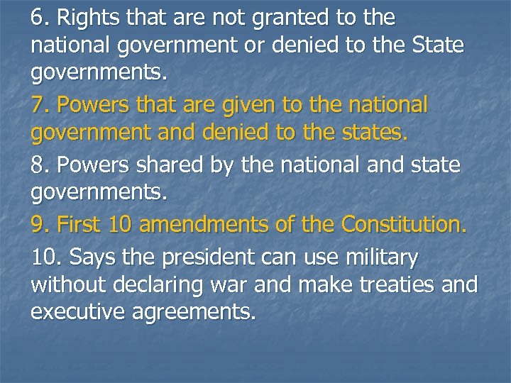 6. Rights that are not granted to the national government or denied to the