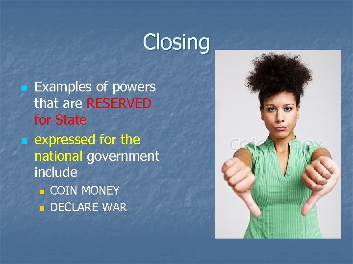 Closing n n Examples of powers that are RESERVED for State expressed for the
