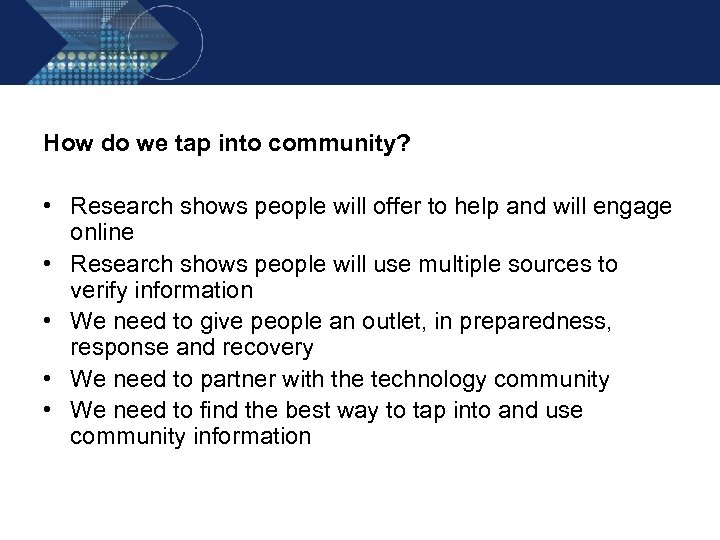 How do we tap into community? • Research shows people will offer to help