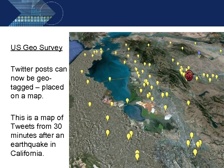 US Geo Survey Twitter posts can now be geotagged – placed on a map.