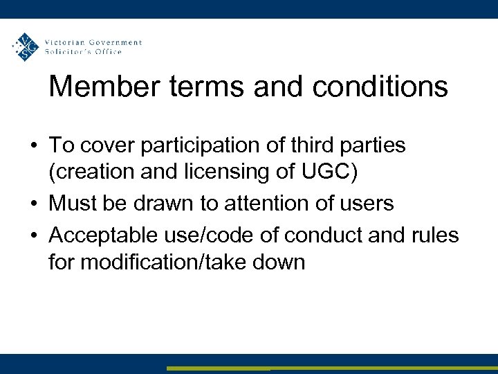 Member terms and conditions • To cover participation of third parties (creation and licensing