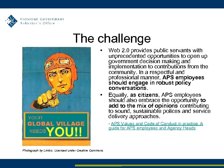 The challenge • • Web 2. 0 provides public servants with unprecedented opportunities to