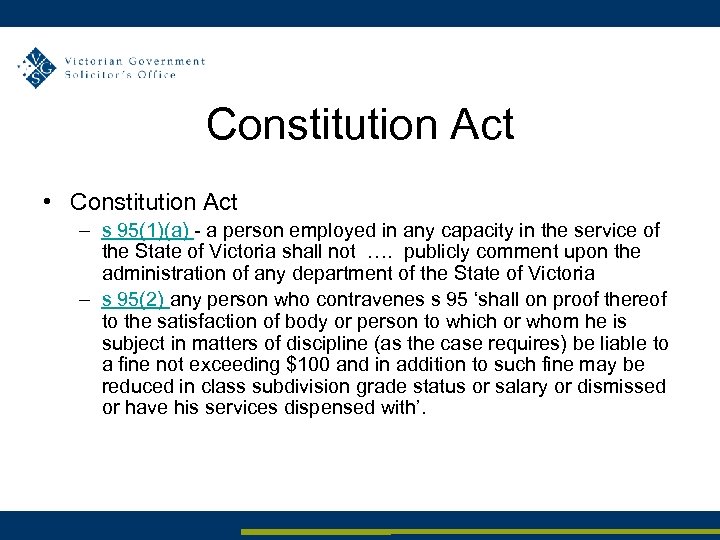 Constitution Act • Constitution Act – s 95(1)(a) - a person employed in any