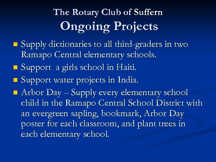 The Rotary Club of Suffern Ongoing Projects Supply dictionaries to all third-graders in two