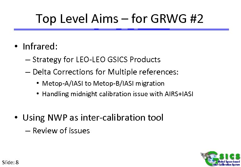 Web Meetings, Joint Working Group Meeting & Users' Workshops Top Level Aims – for