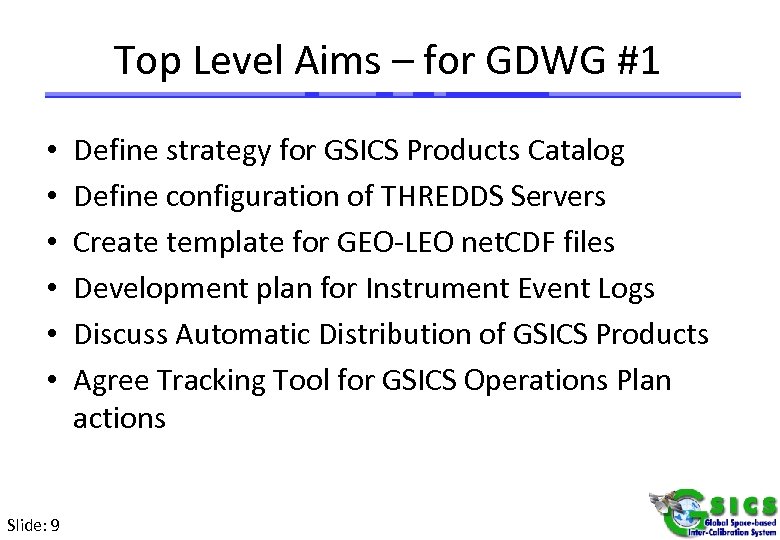 Web Meetings, Joint Working Group Meeting & Users' Workshops Top Level Aims – for