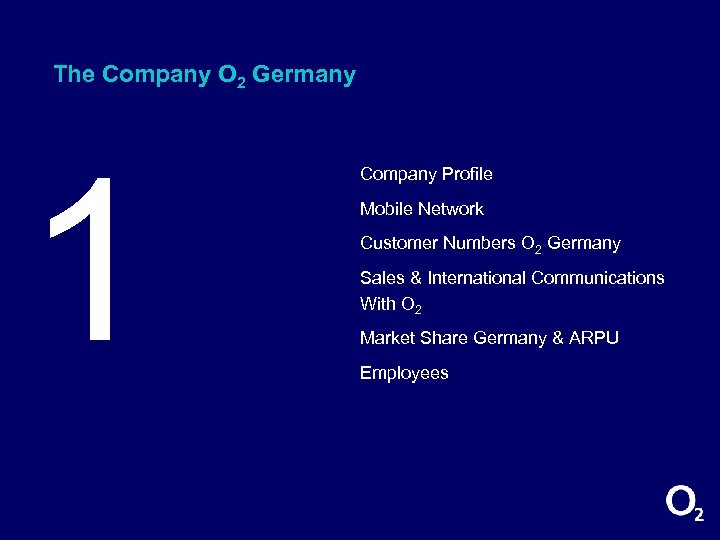The Company O 2 Germany 1 Company Profile Mobile Network Customer Numbers O 2