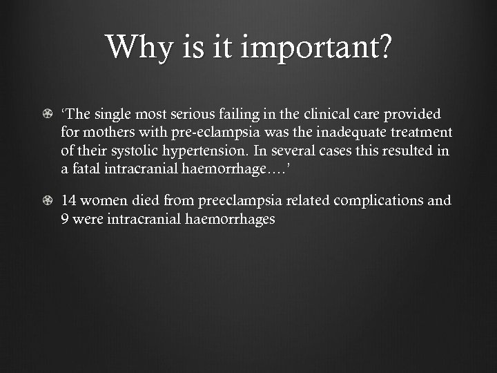 Why is it important? ‘The single most serious failing in the clinical care provided