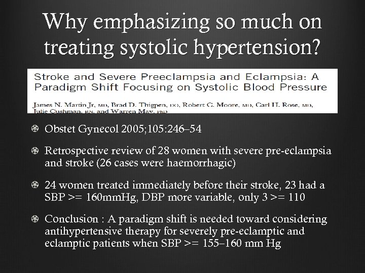 Why emphasizing so much on treating systolic hypertension? Obstet Gynecol 2005; 105: 246– 54