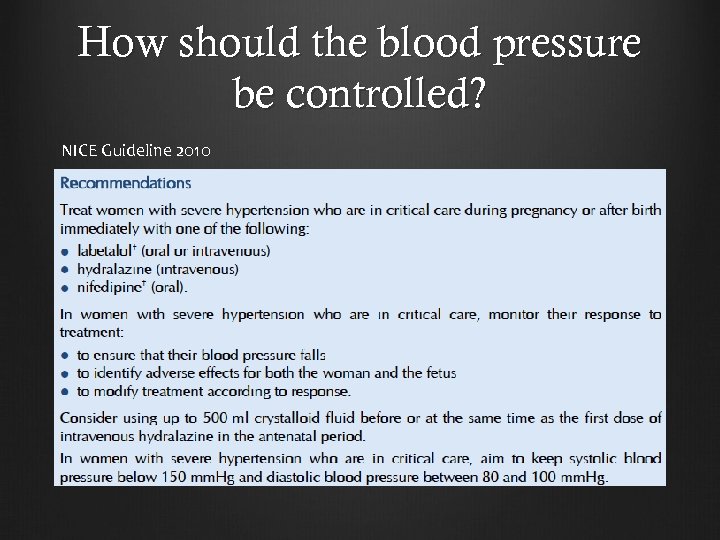 How should the blood pressure be controlled? NICE Guideline 2010 