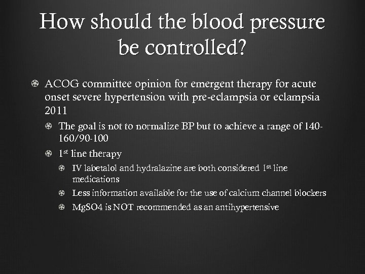 How should the blood pressure be controlled? ACOG committee opinion for emergent therapy for