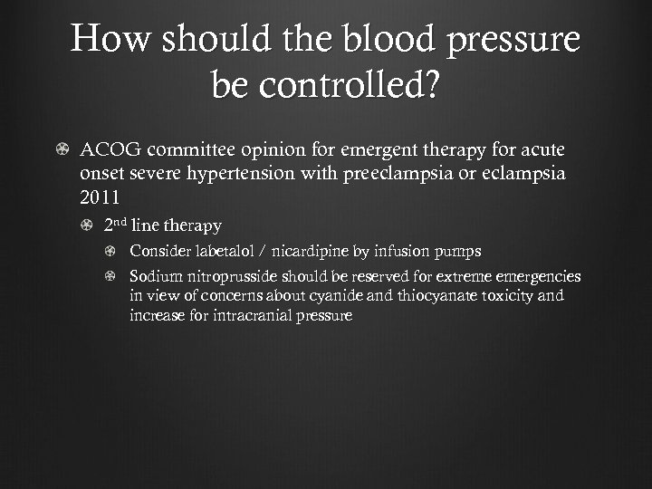 How should the blood pressure be controlled? ACOG committee opinion for emergent therapy for