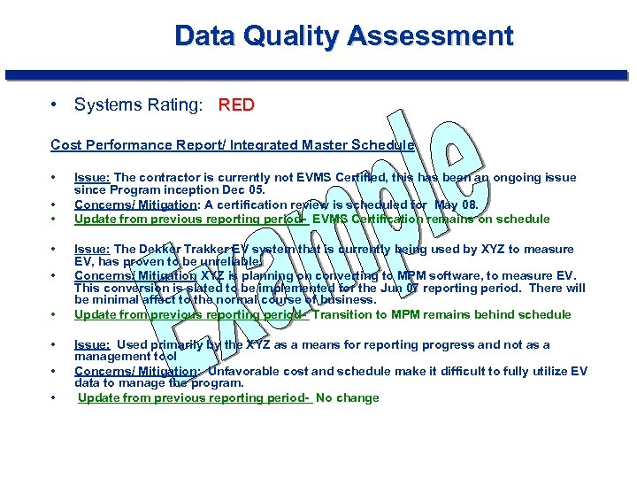 Data Quality Assessment • Systems Rating: RED Cost Performance Report/ Integrated Master Schedule •