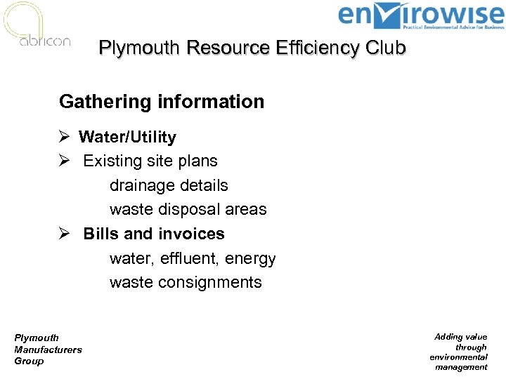 Plymouth Resource Efficiency Club Gathering information Ø Water/Utility Ø Existing site plans – drainage