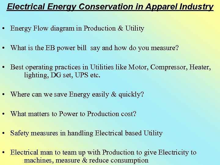Electrical Energy Conservation in Apparel Industry • Energy Flow diagram in Production & Utility