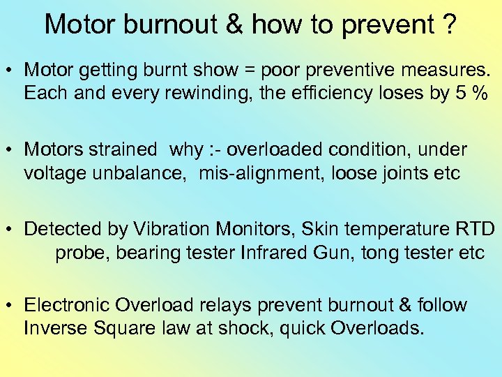 Motor burnout & how to prevent ? • Motor getting burnt show = poor