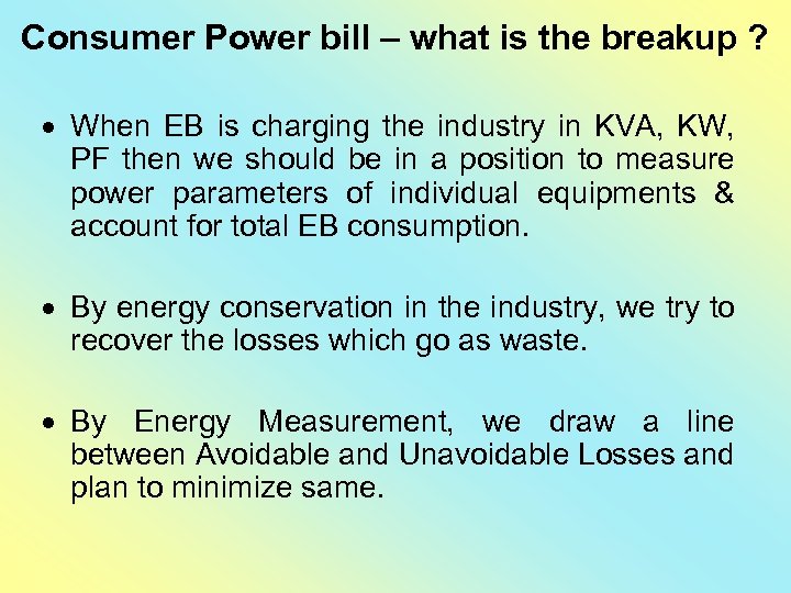 Consumer Power bill – what is the breakup ? When EB is charging the