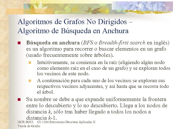 Algoritmos de Grafos No Dirigidos – Algoritmo de Búsqueda en Anchura n Búsqueda en