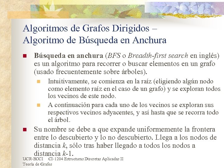 Algoritmos de Grafos Dirigidos – Algoritmo de Búsqueda en Anchura n Búsqueda en anchura