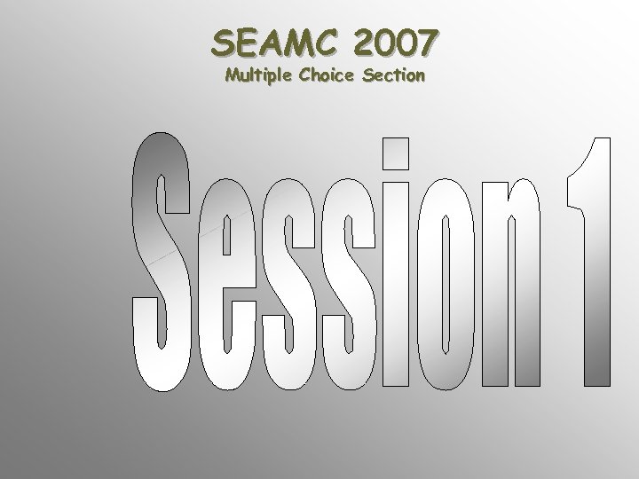 SEAMC 2007 Multiple Choice Section 
