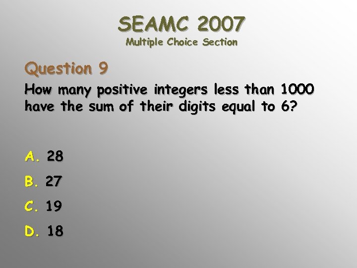 SEAMC 2007 Multiple Choice Section Question 9 How many positive integers less than 1000