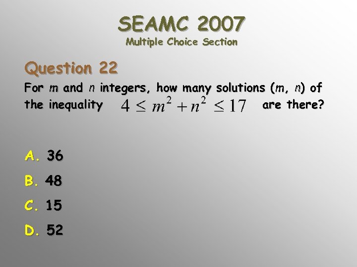 SEAMC 2007 Multiple Choice Section Question 22 For m and n integers, how many