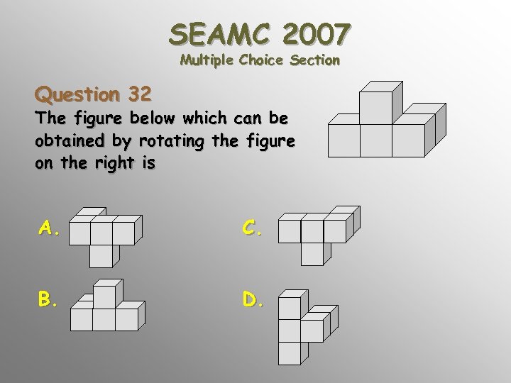 SEAMC 2007 Multiple Choice Section Question 32 The figure below which can be obtained