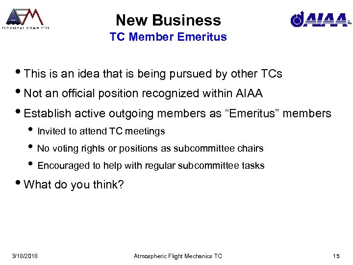 New Business TC Member Emeritus • This is an idea that is being pursued