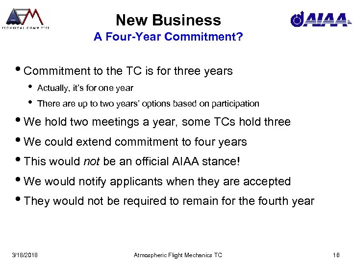 New Business A Four-Year Commitment? • Commitment to the TC is for three years