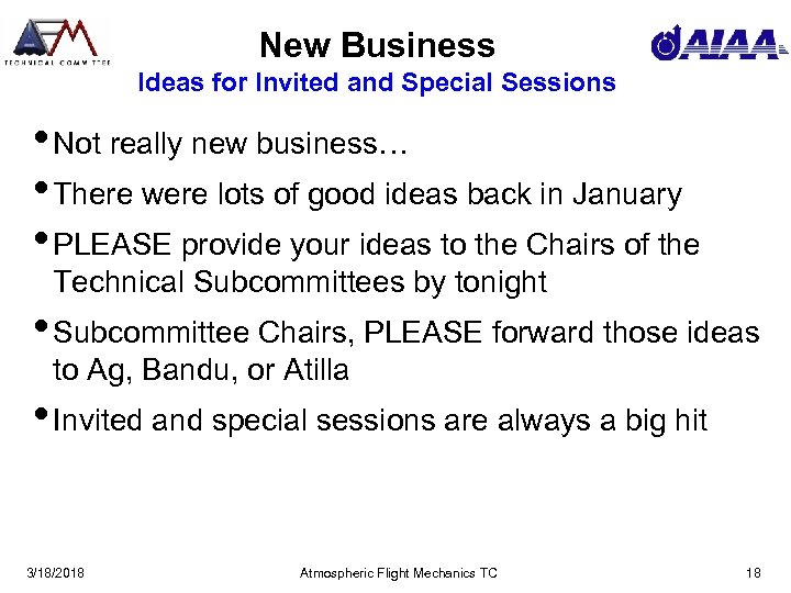 New Business Ideas for Invited and Special Sessions • Not really new business… •