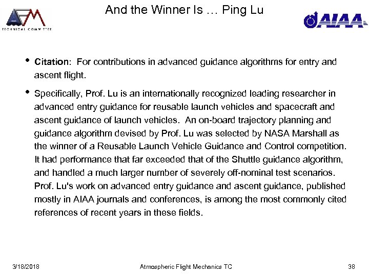 And the Winner Is … Ping Lu • Citation: For contributions in advanced guidance