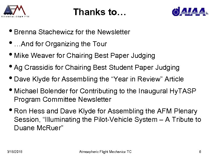 Thanks to… • Brenna Stachewicz for the Newsletter • …And for Organizing the Tour