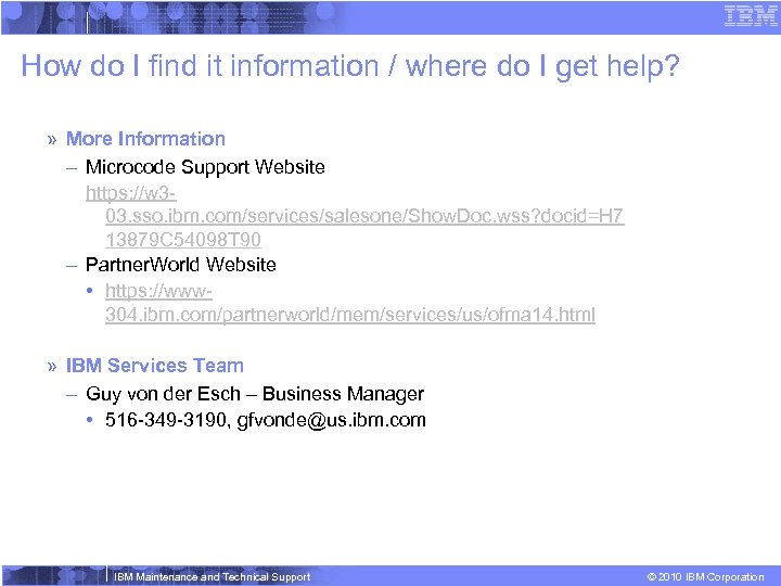 How do I find it information / where do I get help? » More