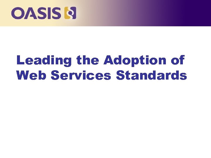 Leading the Adoption of Web Services Standards 