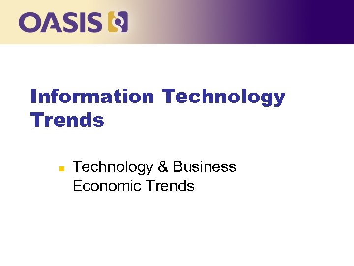 Information Technology Trends n Technology & Business Economic Trends 