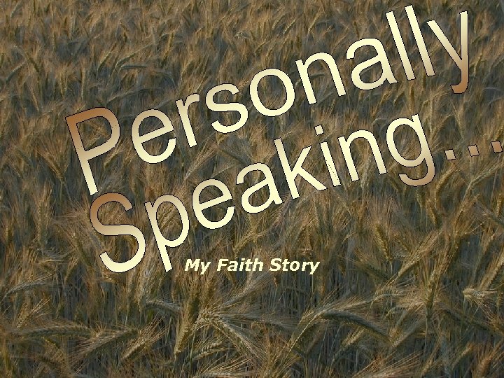 My Faith Story 