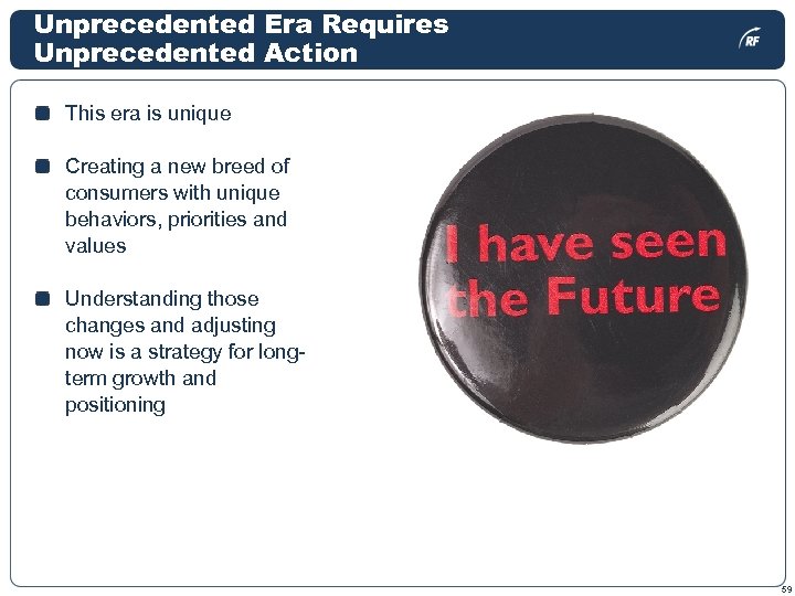 Unprecedented Era Requires Unprecedented Action This era is unique Creating a new breed of