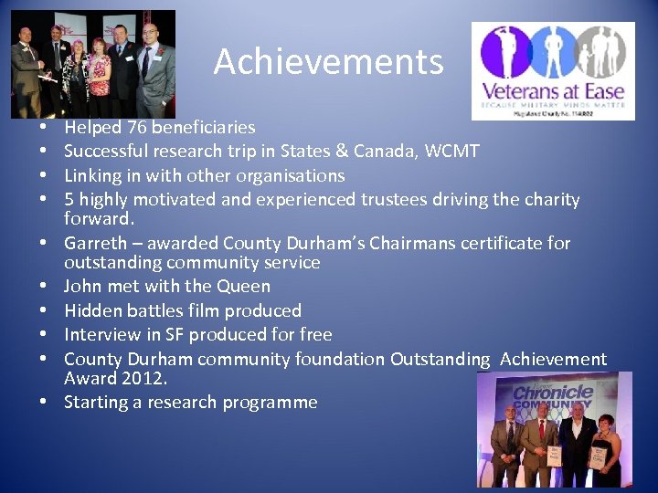 Achievements • • • Helped 76 beneficiaries Successful research trip in States & Canada,