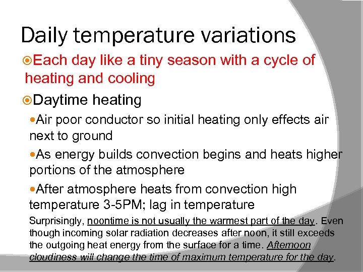 Daily temperature variations Each day like a tiny season with a cycle of heating