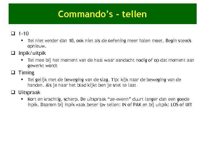 Commando’s - tellen q 1 -10 § Tel niet verder dan 10, ook niet