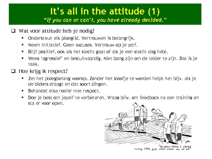 It’s all in the attitude (1) “if you can or can’t, you have already