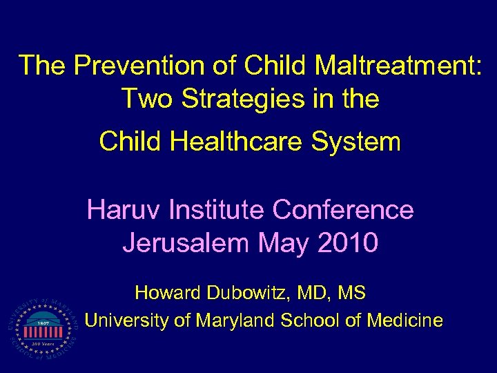 The Prevention of Child Maltreatment: Two Strategies in the Child Healthcare System Haruv Institute