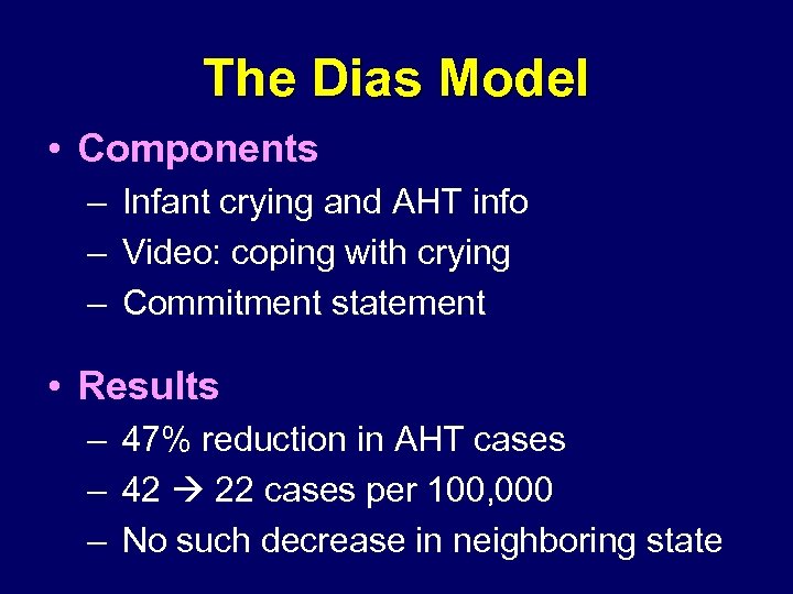 The Dias Model • Components – Infant crying and AHT info – Video: coping