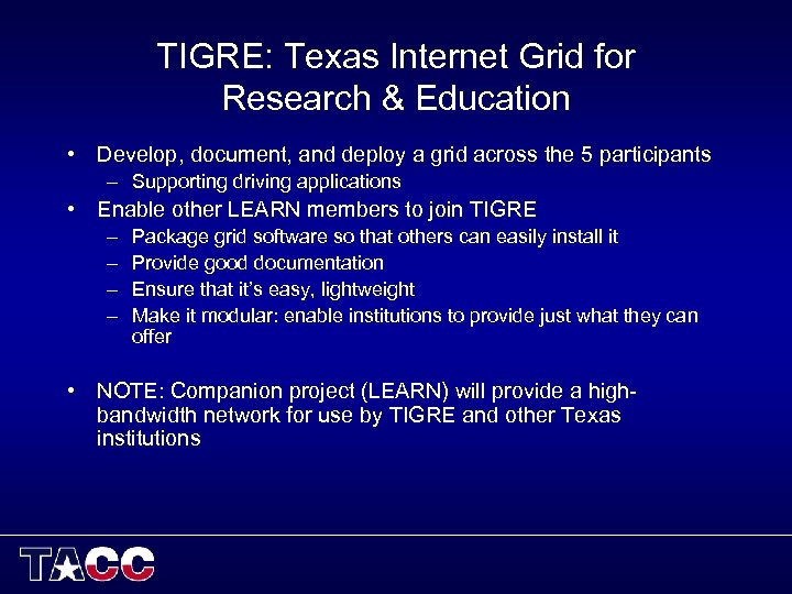 TIGRE: Texas Internet Grid for Research & Education • Develop, document, and deploy a