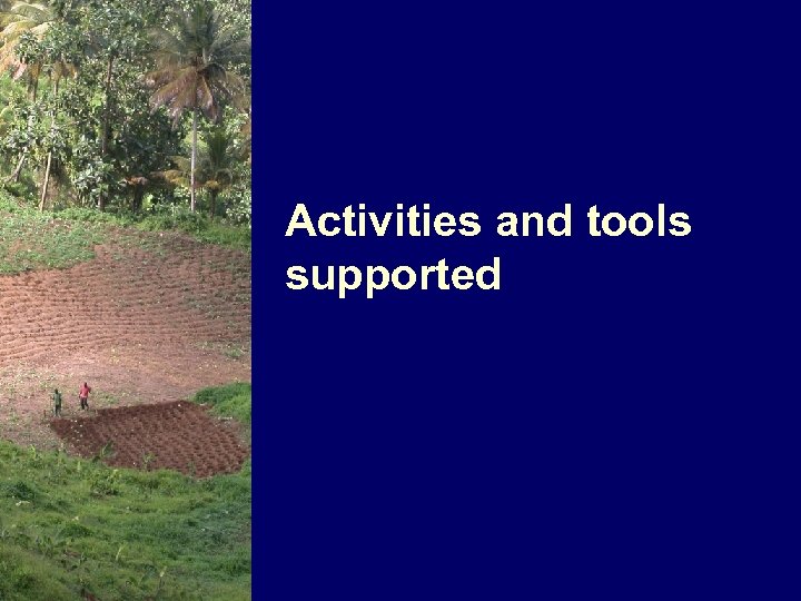 Activities and tools supported 
