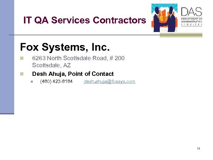 IT QA Services Contractors Fox Systems, Inc. n n 6263 North Scottsdale Road, #