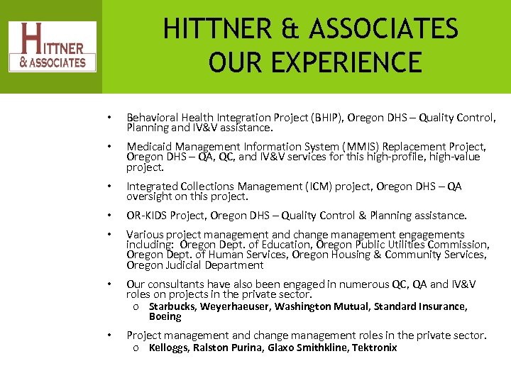 HITTNER & ASSOCIATES OUR EXPERIENCE 21 • Behavioral Health Integration Project (BHIP), Oregon DHS
